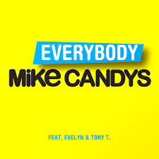 MIKE CANDYS & EVELYN FEAT. TONY T – EVERYBODY