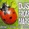 Dj%27s+From+Mars - Don%27t+Give+Up