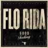 Flo+Rida - Good+Feeling