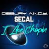 Deejay+A.n.d.y.%2C+Secal - I+Like+Chopin