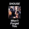 Shouse - Won%27t+Forget+You