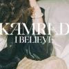 Kamrad - I+Believe