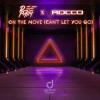 Deepaim%2C+Rocco - On+The+Move+%28Cant+Let+You+Go%29