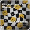 Bingo+Players%2C+Stadiumx%2C+Gemaine - Good+Times