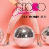 Disco+Culture - Fly+Robin+Fly