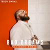 Teddy+Swims - Bad+Dreams+%28Dj+Dark+Remix%29