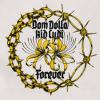 Dom+Dolla%2C+Kid+Cudi - Forever