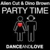 ALIEN CUT & DINO BROWN FEAT. VIVIAN B. - PARTY TIME