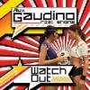 Alex+Gaudino+Feat.+Shena - Watch+Out+%28radio+Edit%29