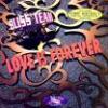 Bliss+Team - Love+Is+Forever