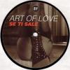 Art+Of+Love - Se+Ti+Sale+%28Edit%29