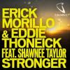 Erick+Morillo+And+Eddie+Thoneick - Stronger