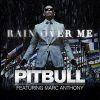 Pitbull+Ft+Marc+Anthony - Rain+Over+Me