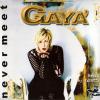 Gaya - Never+Meet