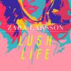 Zara+Larsson - Lush+Life