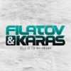 Filatov+%26+Karas - Tell+It+To+My+Heart