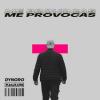Dynoro+%26+Fumaratto - Me+Provocas