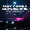 Cristian+Marchi%2C+Reverend+Haus - Fast+Cars+%26+Superstars