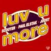 Scooter%2C+Paul+Elstak%2C+Joost - Luv+U+More