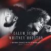 Whitney+Houston%2C+Callum+Scott - I+Wanna+Dance+With+Somebody+%28remix%29
