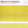 Milky%2C+Pnau - Just+The+Way+You+Are