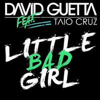 DAVID GUETTA FEAT. TAIO CRUZ & LUDACRIS – LITTLE BAD GIRL (MRDJ HIT)